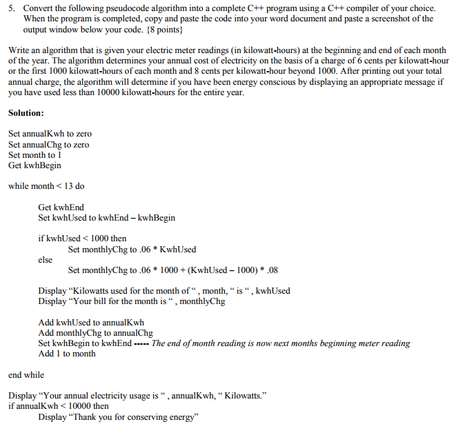 Convert the following pseudocode algorithm into a complete C++ program using