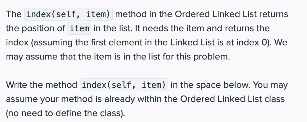  The index(self, item) method in the Ordered Linked List returns the