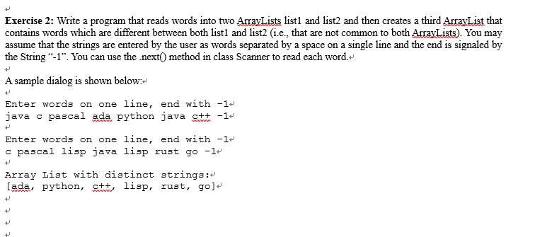 Write a program that reads words into two ArrayLists list1 and
