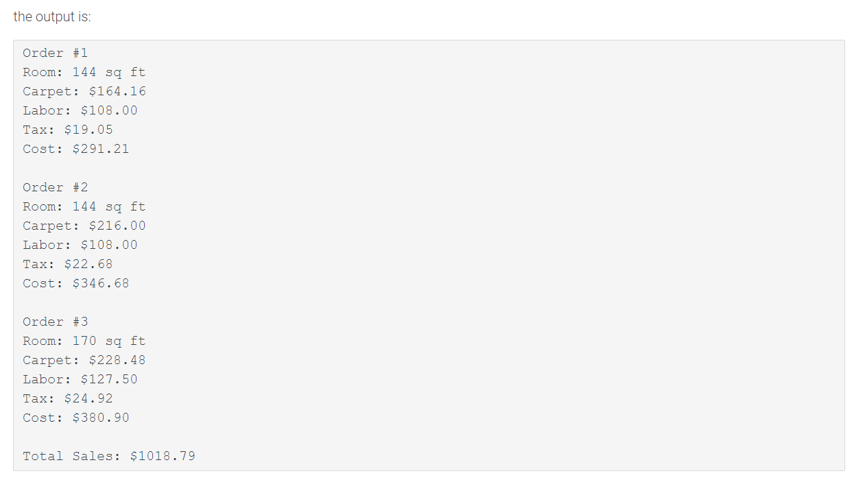 includes carpet, labor and sales tax. Dollar values are output with two