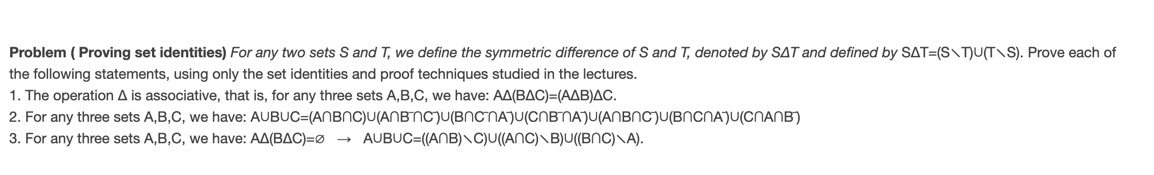  Problem (Proving set identities) For any two sets S and T,