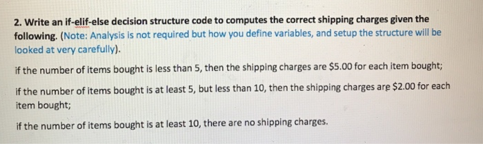  How would you solve this using python? 2. Write an if-elif-else