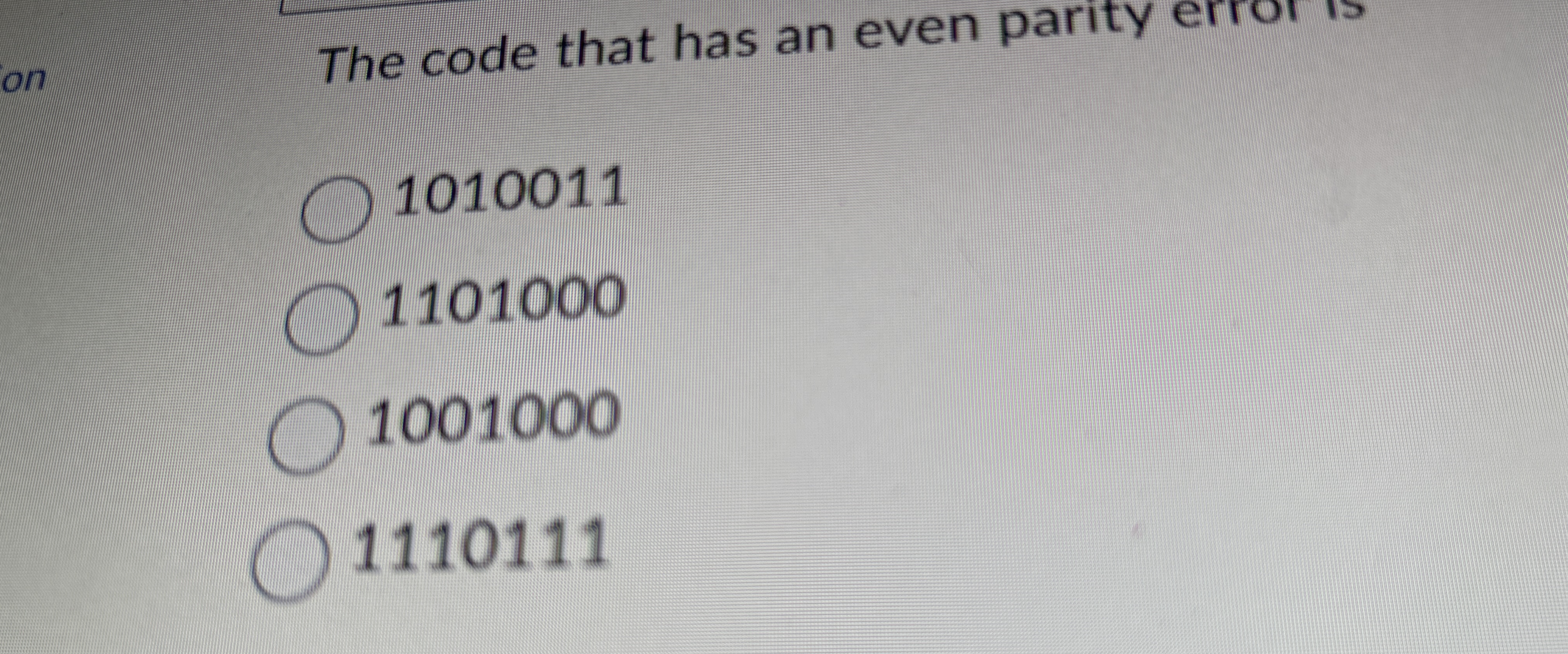  The code that has an even parity error is 1010011 1101000