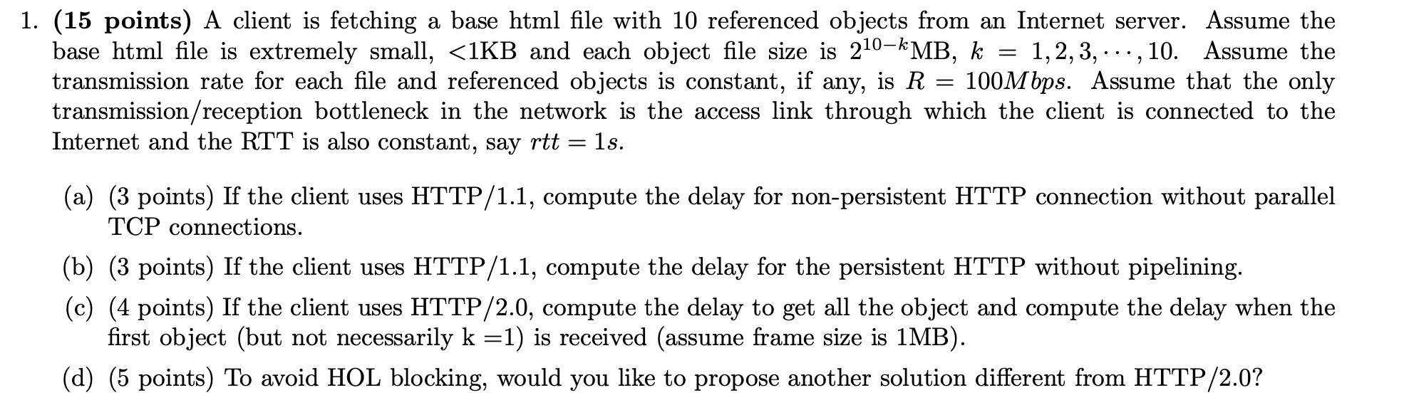  1. (15 points) A client is fetching a base html file