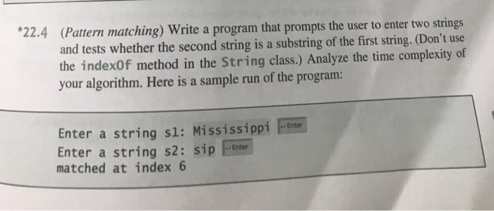  22.4 (Pattern matching) Write a program that prompts the user to