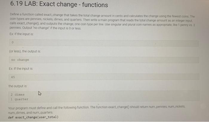  need help! python language Define a function called exact change that