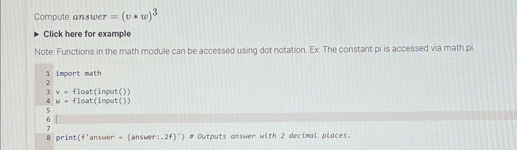  Compute: answer =(v**w)3 Click here for example Note: Functions in the