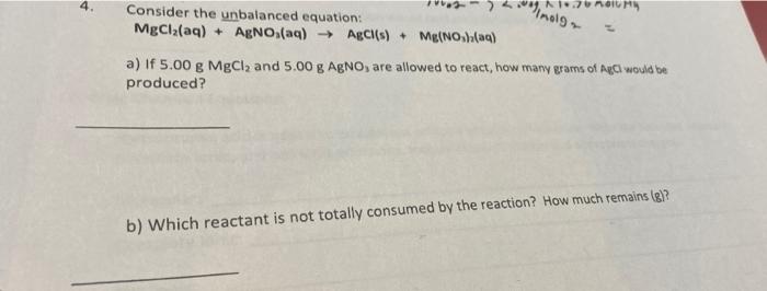 Please help me answer 4:a) and b) 4. Consider the unbalanced equation: