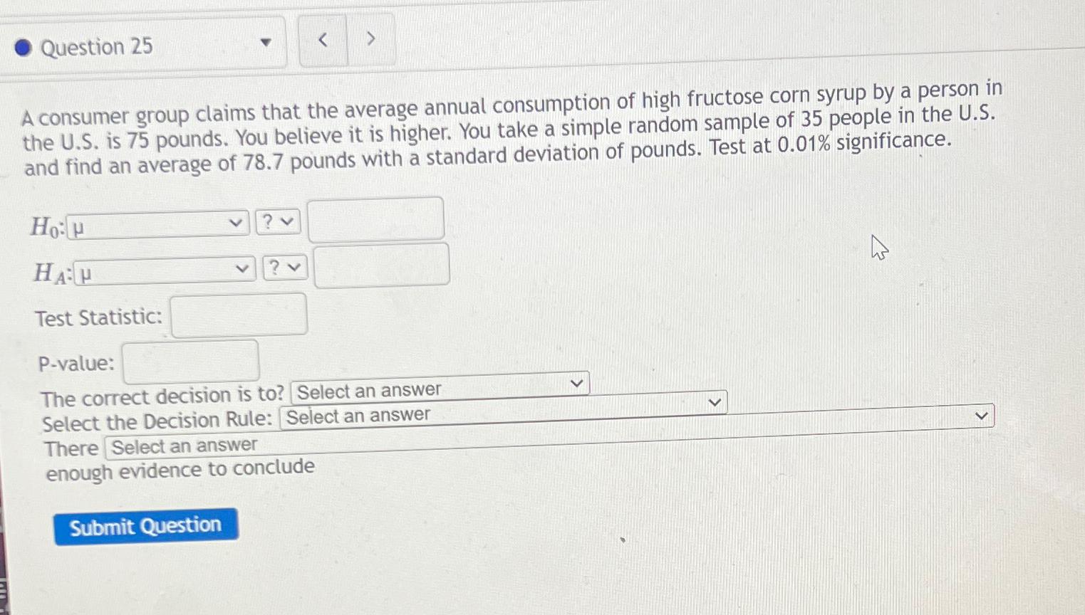  Question 25 A consumer group claims that the average annual consumption