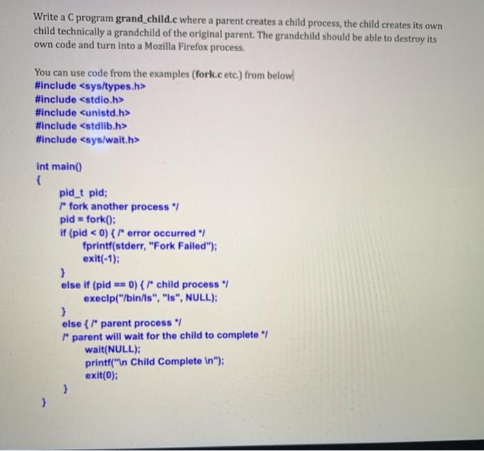  Write a C program grand_child.c where a parent creates a child