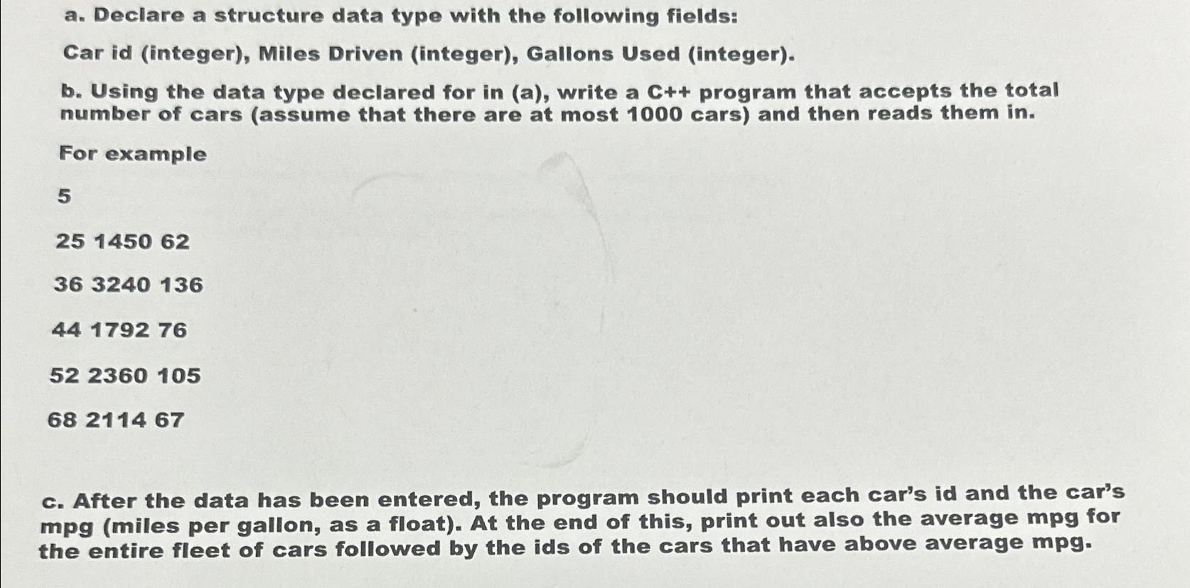  C++ a. Declare a structure data type with the following fields: