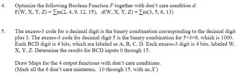  Optimize the following Boolean Function F together with don't care condition