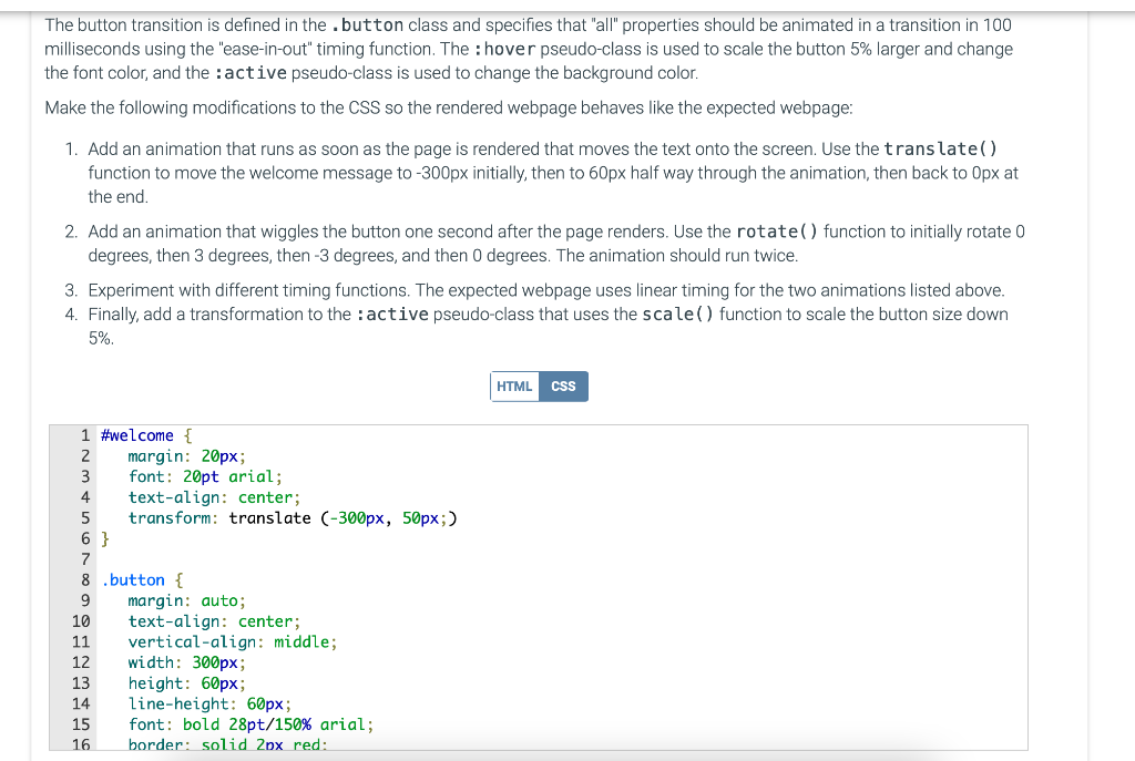  Please show the code for the CSS. The button transition is