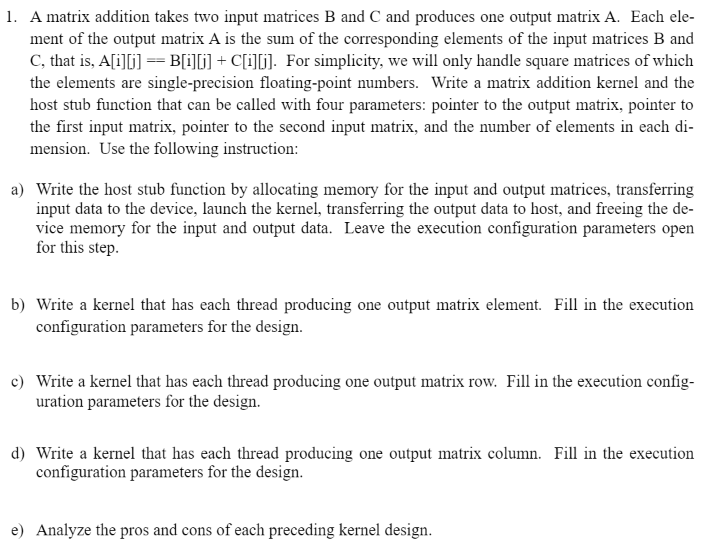 1. A matrix addition takes two input matrices B and C