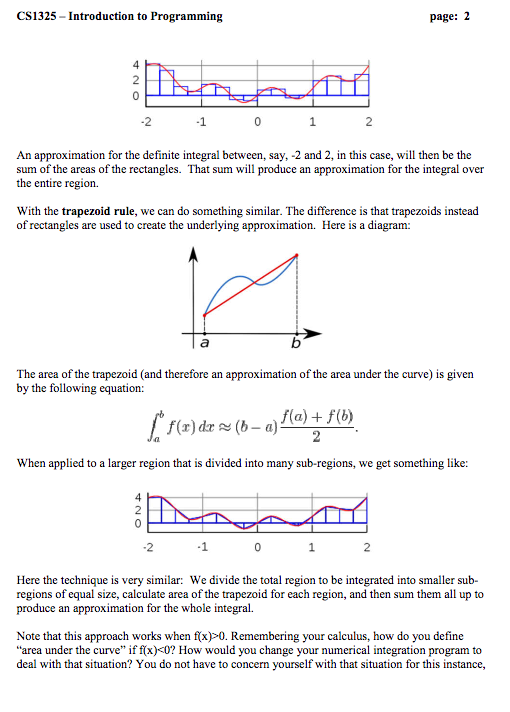 can use C to perform numerical integration. We'll restrict our attention to