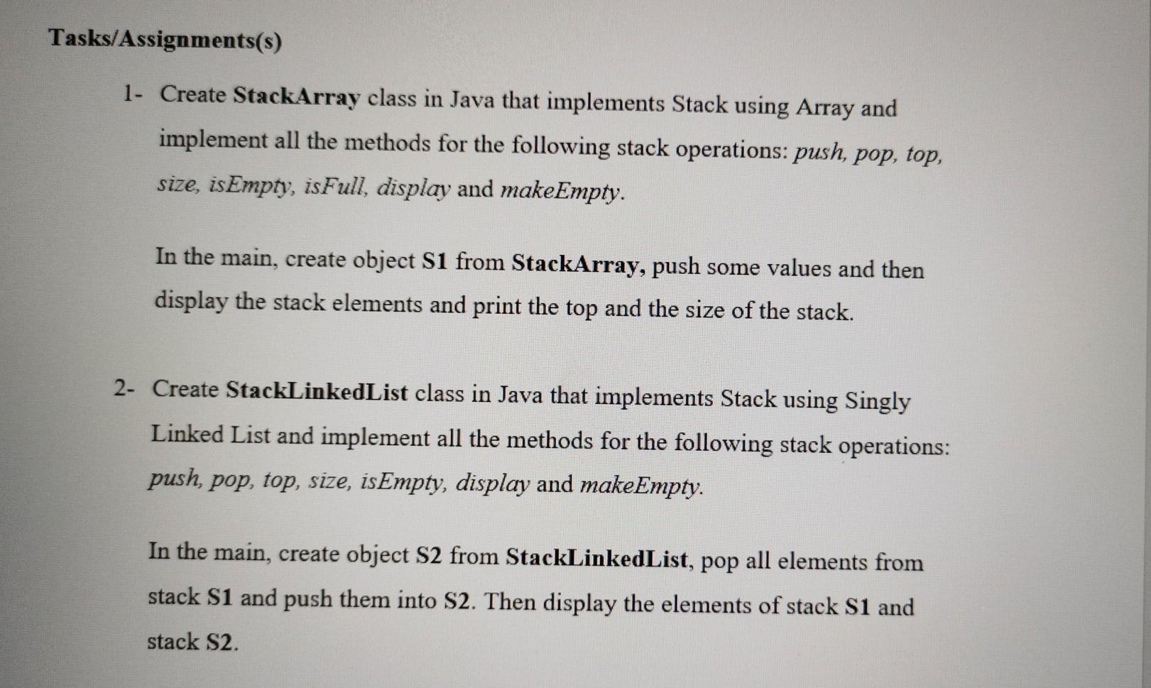In data structure java(stack) , please solve this tasks 1&2 , i