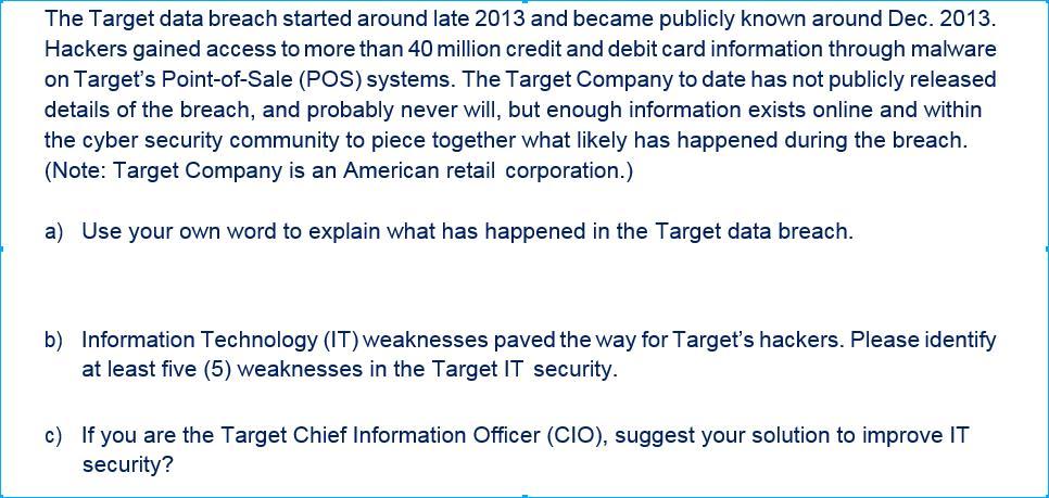 Q/in network security answer ? The Target data breach started around late