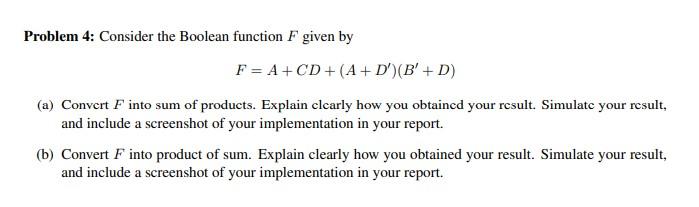 Problem 2: Suppose the truth table of a Boolean function F is
