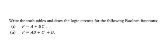 Write the truth tables and draw the logic circuits for the