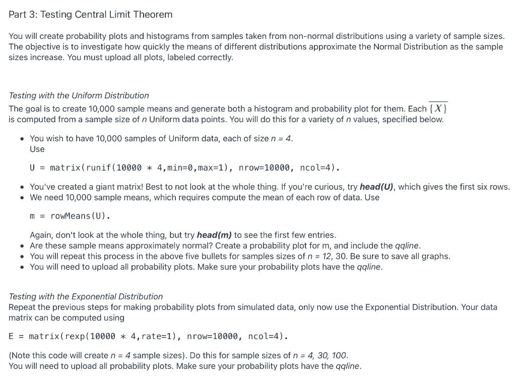 using r software Part 3: Testing Central Limit Theorem You will