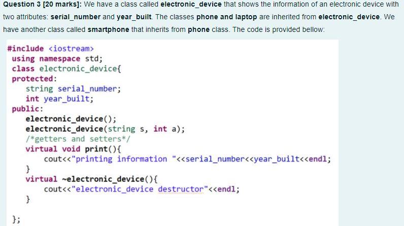  Question 3 [20 marks]: We have a class called electronic device