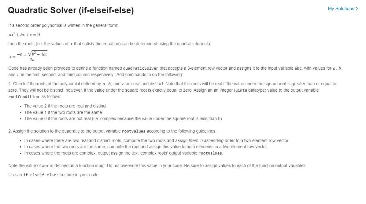  Quadratic Solver (if-elseif-else) If a second order polynomial is written in