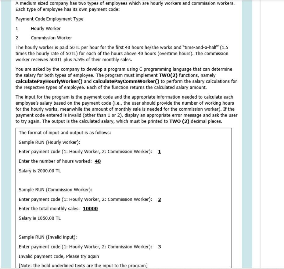  Please. Write it in C programing language A medium sized company