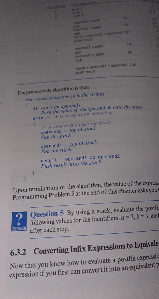 C++ Evaluating Postfix Expressions Implement the algorithm from section 6.3 Use an