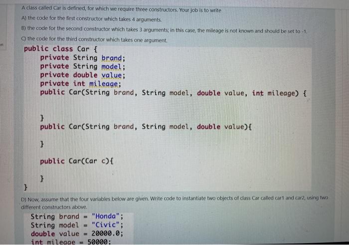  A class called Car is defined, for which we require three