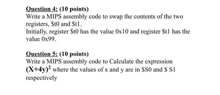  Question 4: (10 points) Write a MIPS assembly code to swap