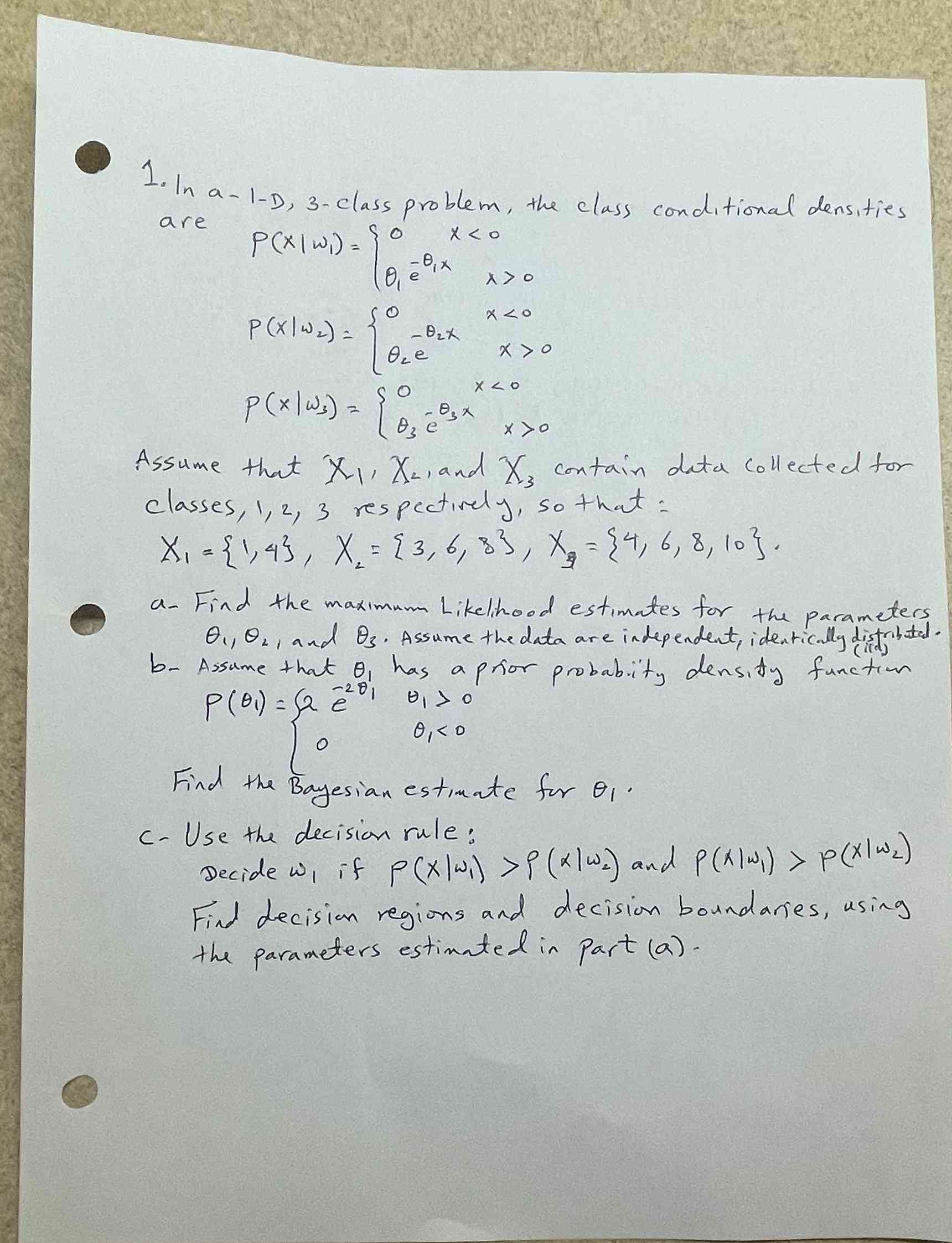  In a-1-D,3class problem, the class conditional densities are P(x|1)={0,x0 1e-1x,x>0 