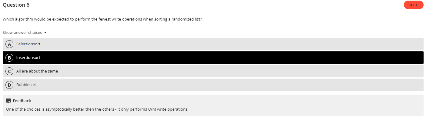  Question 6 Which algorithm would be expected to perform the fewest