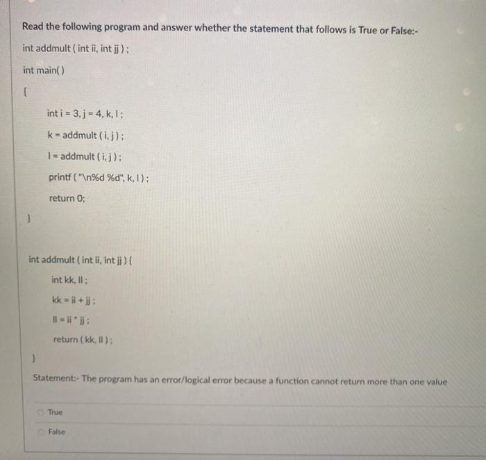  a) b) Read the following program and answer whether the statement