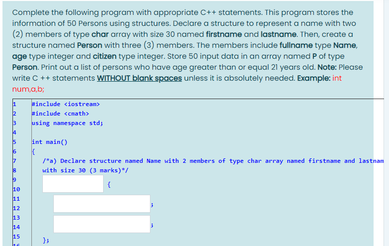 c++ Complete the following program with appropriate C++ statements. This program stores