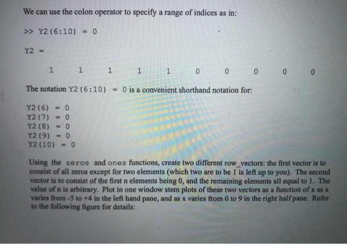 and ones. To create a 10 element row_vector consisting of all zeros,
