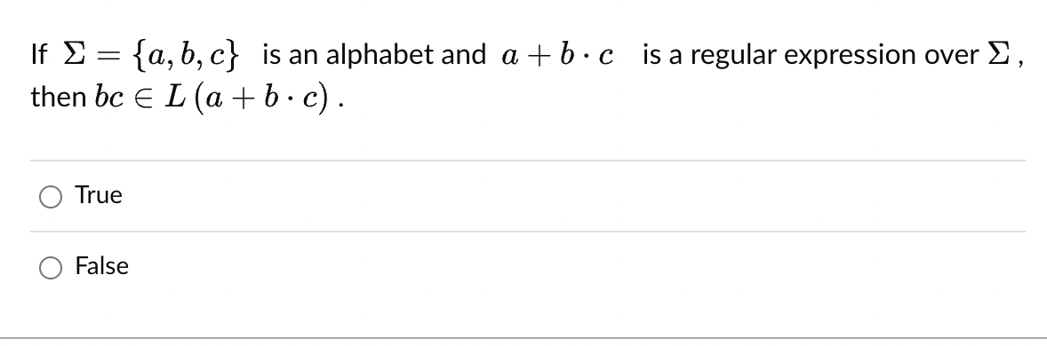  If ={a,b,c} is an alphabet and a+b*c is a regular expression