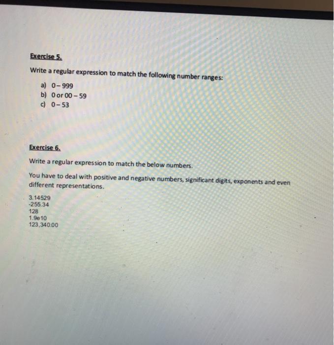 lines in a text file. Exercise 2. Write a regular expression to