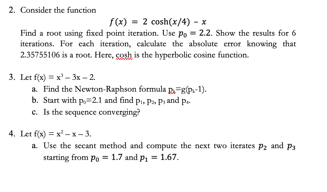  Introduction to Numerical Methods 2. Consider the function f(x) = 2