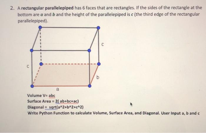  2. A rectangular parallelepiped has 6 faces that are rectangles. If