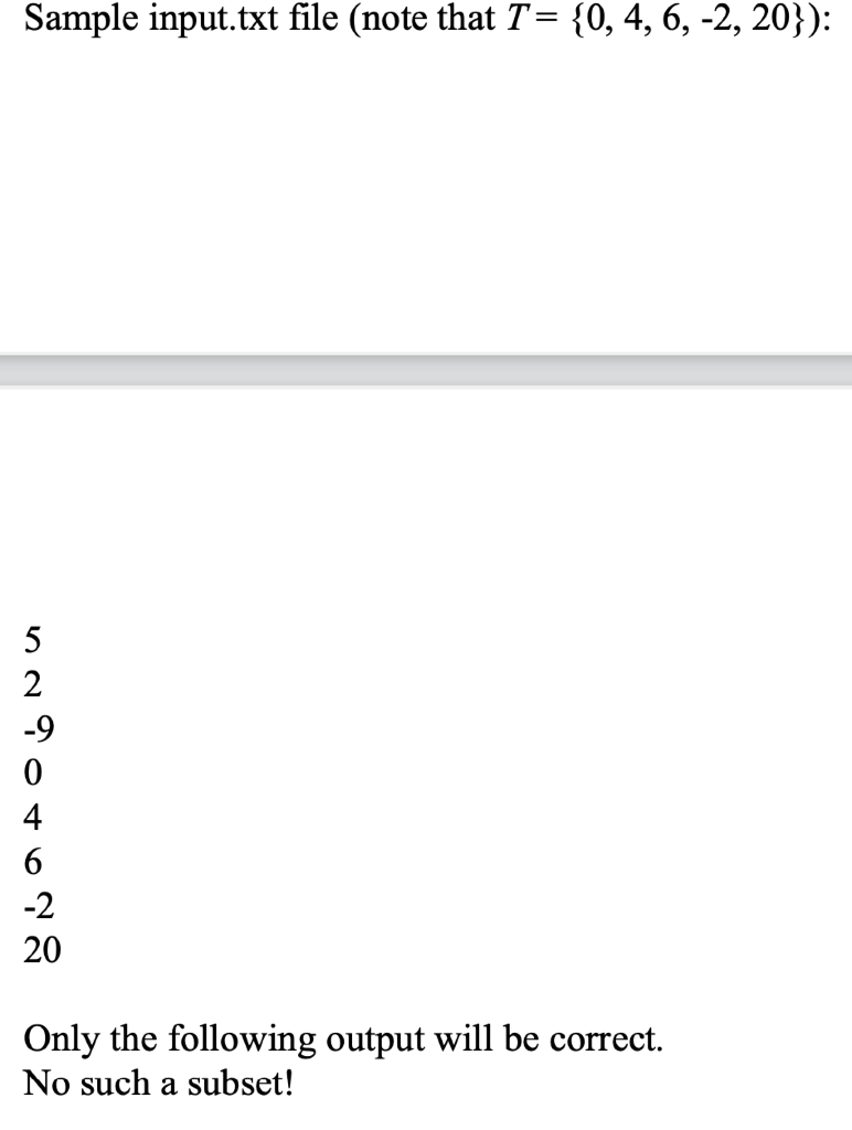 a subset (you are only required to output one subset even if