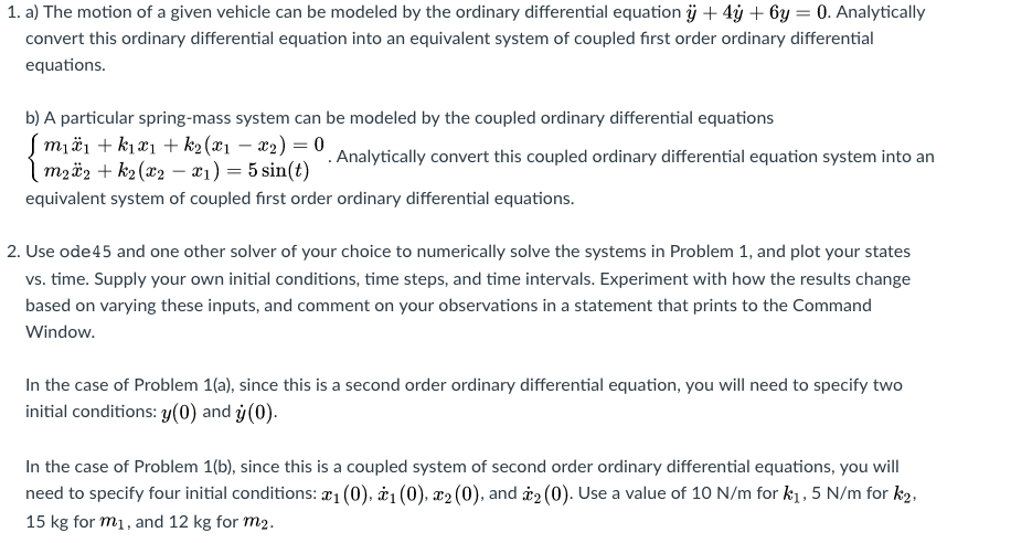 ** IN MATLAB** PLEASE SHOW FULL CODE a) The motion of a