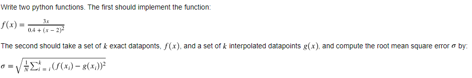  Write two python functions. The first should implement the function: f(x)