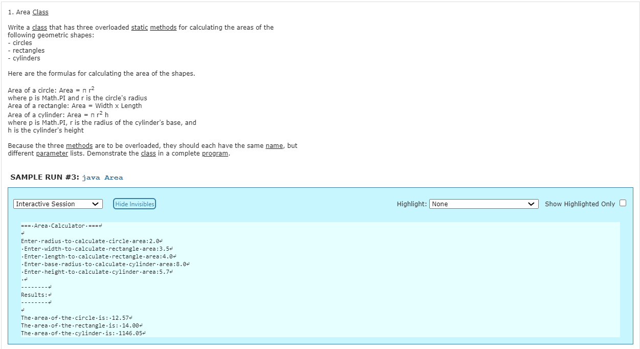  1. Area Class Write a class that has three overloaded static