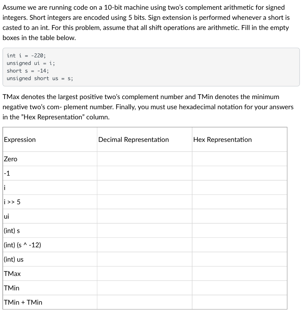  Assume we are running code on a 10-bit machine using two's