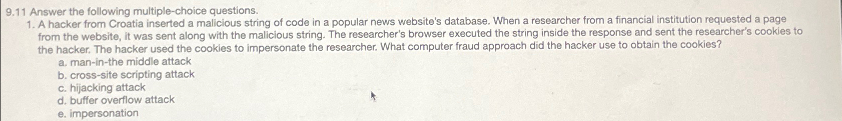  9.11 Answer the following multiple-choice questions. A hacker from Croatia inserted