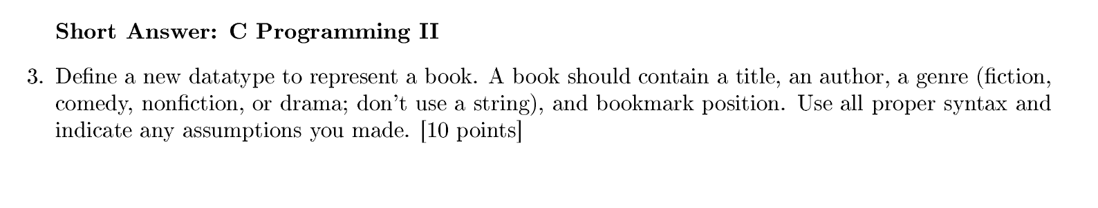  help with these 2 Short Answer: C Programming II 3. Define