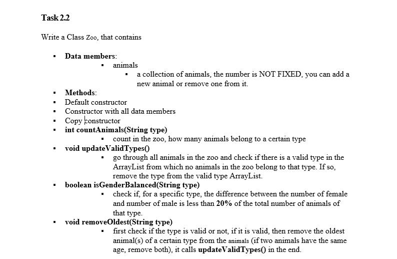 Answer the following using JAVA: Task 2.2 Write a Class Zoo, that