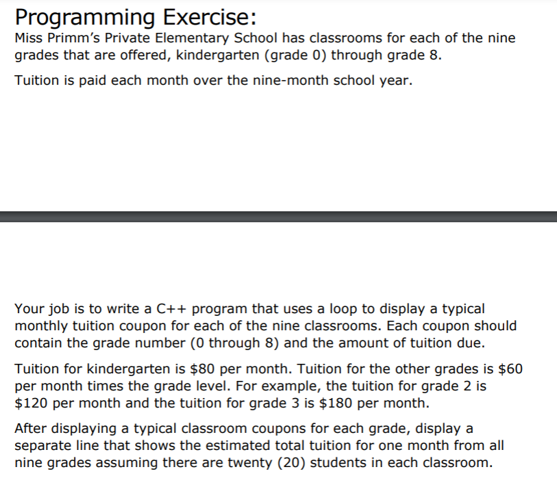  (Need in C++ only) Programming Exercise: Miss Primm's Private Elementary School