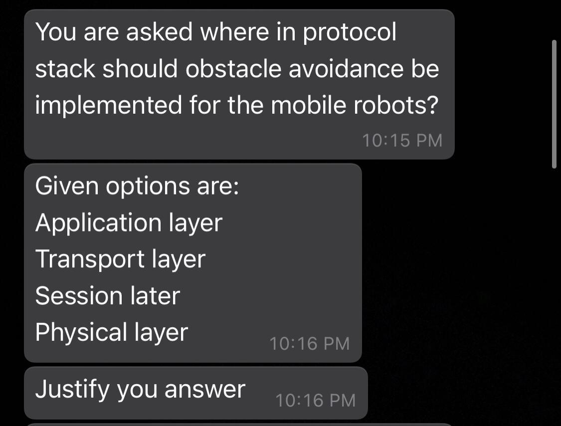  You are asked where in protocol stack should obstacle avoidance be