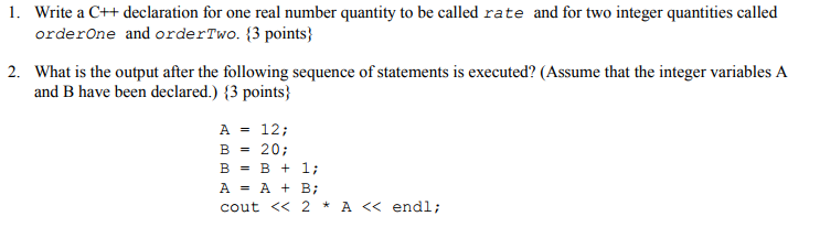  Write a C++ declaration for one real number quantity to be
